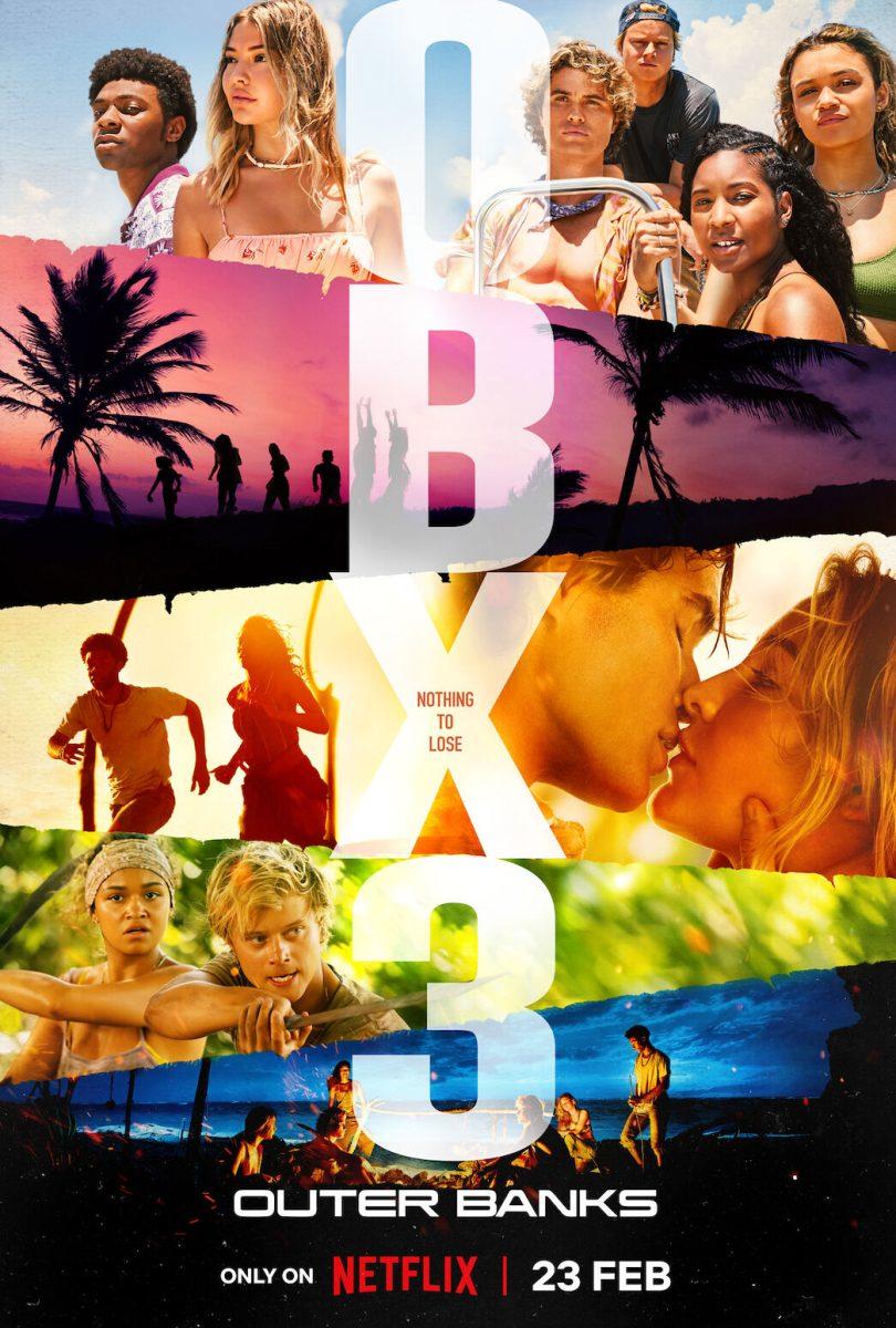 Promotional poster for ‘Outer Banks’ season three. All 10 episodes of the third season dropped on Netflix on Feb. 23.